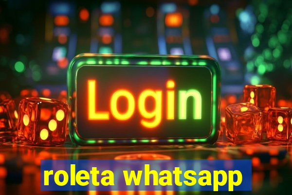 roleta whatsapp